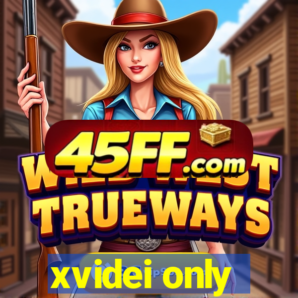 xvidei only